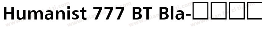 Humanist 777 BT Bla字体转换